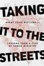 Harry Louis Williams: Taking It to the Streets, Buch