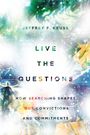 Jeffrey F. Keuss: Live the Questions, Buch