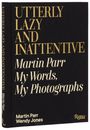 Martin Parr: Utterly Lazy and Inattentive, Buch