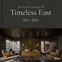Wu Bin: Wu Bin: The Design Language of Timeless East, Buch