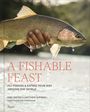 Kirk Deeter: A Fishable Feast, Buch