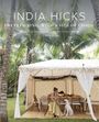 India Hicks: India Hicks: Entertaining, with a Side of Chaos, Buch
