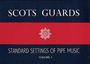 Scots Guards: Scots Guards Standard Settings Volume 1 Bagpipe, Noten