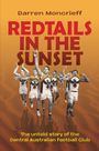 Oben: "Darren Moncrieff". Groß:"Redtails in the Sunset". Unten: "The untold story of the Central Australian Football Club". Illustration von jubelnden Spielern auf orangefarbenem Hintergrund.