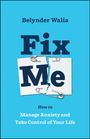 Belynder Walia: Fix Me, Buch