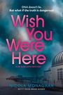Nicola Monaghan: Wish You Were Here, Buch