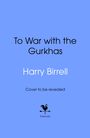 Estate of Harry Birrell: To War with the Gurkhas: War Diaries, Buch