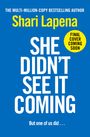 Shari Lapena: She Didn't See It Coming, Buch