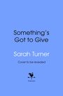 Sarah Turner: Something's Got To Give, Buch