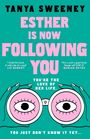 Tanya Sweeney: Esther is Now Following You, Buch