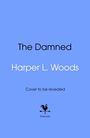 Harper L. Woods: The Damned, Buch