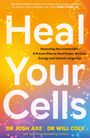 "Heal Your Cells" von Dr. Josh Axe und Dr. Will Cole. Helle Farben, molekulare Muster im Hintergrund.