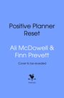 Text oben: "Positive Planner Reset". Darunter: "Ali McDowell & Finn Prevett". Unten: "Cover to be revealed". Logo: Hahn auf Pfeil, "bantam".