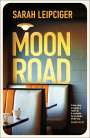 Sarah Leipciger: Moon Road, Buch