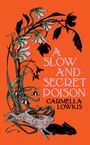 Carmella Lowkis: A Slow and Secret Poison, Buch