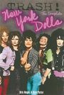 Kris Needs: Trash! the Complete New York Dolls, Buch