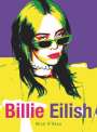 Mick O'Shea: Billie Eilish, Buch