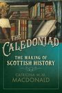 „The Caledonian: The Making of Scottish History“ von Catriona M.M. Macdonald. Bücherregal mit alten Büchern.