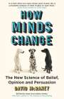 David McRaney: How Minds Change, Buch