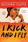 Ruchira Gupta: I Kick and I Fly, Buch