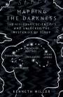 Kenneth Miller: Mapping the Darkness, Buch