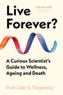 John S Tregoning: Live Forever?, Buch