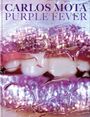 Carlos Mota: Carlos Mota: Purple Fever, Buch