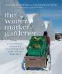Catherine Sylvestre: The Winter Market Gardener, Buch