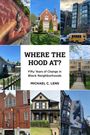 Michael C Lens: Where the Hood At?, Buch