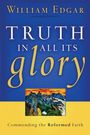 William Edgar: Truth in All Its Glory, Buch