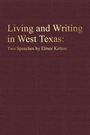 Elmer Kelton: Living and Writing in West Texas: Two Speeches by Elmer Kelton, Buch