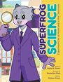 Text: "SUPERFROG SCIENCE. Experiments for at Home and in the Classroom." Figur in violettem Anzug hält eine Lupe.