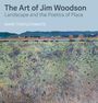 "The Art of Jim Woodson", "Landscape and the Poetics of Place", "Mark Thistlethwaite". Landschaftsgemälde mit Bergen.