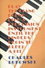 Charles Bukowski: Play the Piano, Buch