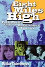 Richie Unterberger: Eight Miles High: Folk-Rock's Flight from Haight-Ashbury to Woodstock, Buch
