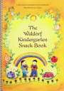 Lisa Hildreth: Waldorf Kindergarten Snack Book, Buch