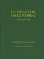 "DUMBARTON OAKS PAPERS VOLUME 80. Journal of Byzantine Studies. DUMBARON OAKS, WASHINGTON, D.C." Auf grünem Hintergrund.