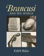 Edith Balas: Brancusi and His World, Buch
