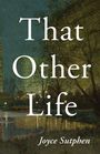 Joyce Sutphen: That Other Life, Buch