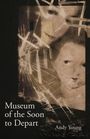 Andy Young: Museum of the Soon to Depart, Buch