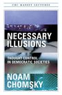 Noam Chomsky: Necessary Illusions: Thought Control in Democratic Societies, Buch