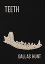 Dallas Hunt: Teeth, Buch