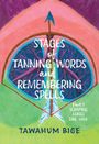 Tawahum Bige: Stages of Tanning Words and Remembering Spells, Buch