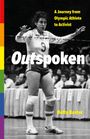 „Outspoken: A Journey from Olympic Athlete to Activist“ in Gelb. Schwarz-Weiß-Foto einer Volleyballspielerin. Links Regenbogenstreifen.