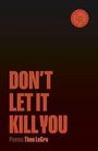 Theo Legros: Don't Let It Kill You, Buch