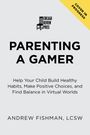Andrew Fishman: Parenting a Gamer, Buch