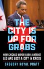 Gregory Royal Pratt: The City Is Up for Grabs, Buch