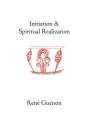 Rene Guenon: Initiation and Spiritual Realization, Buch