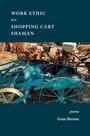 Eugene Berson: The Work Ethic of the Shopping Cart Shaman, Buch