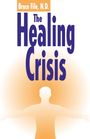 Bruce Fife: The Healing Crisis, Buch